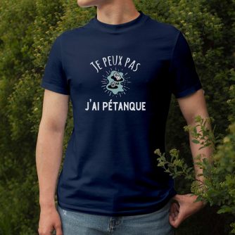 T-shirt "J'peux pas j'ai pétanque"