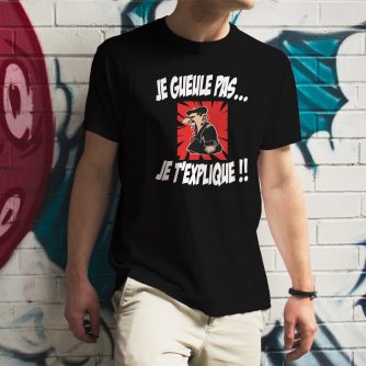 T-shirt "J'gueule pas j'texplique"
