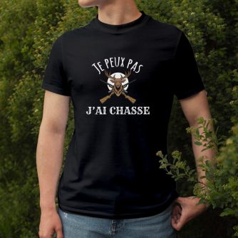 T-shirt "J'peux pas j'ai chasse"