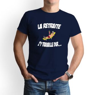 T-shirt "La retraite j'y travaille"