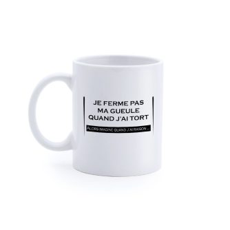 Mug "Je ferme pas ma gueule"