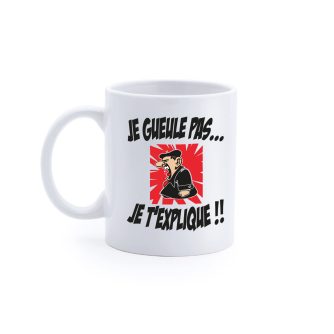 Mug "J'gueule pas j'texplique"