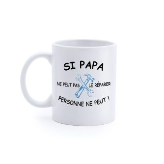 Mug "Si papa ne peut pas le réparer"