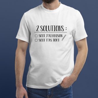 T-shirt "Deux solutions"