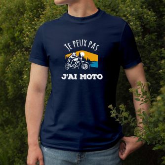 T-shirt "J'peux pas j'ai moto"