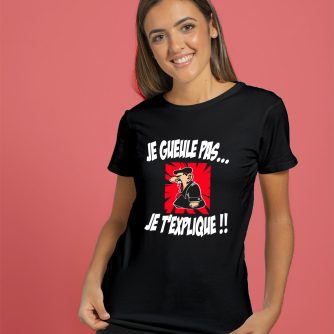 T-shirt "J'gueule pas j'texplique"